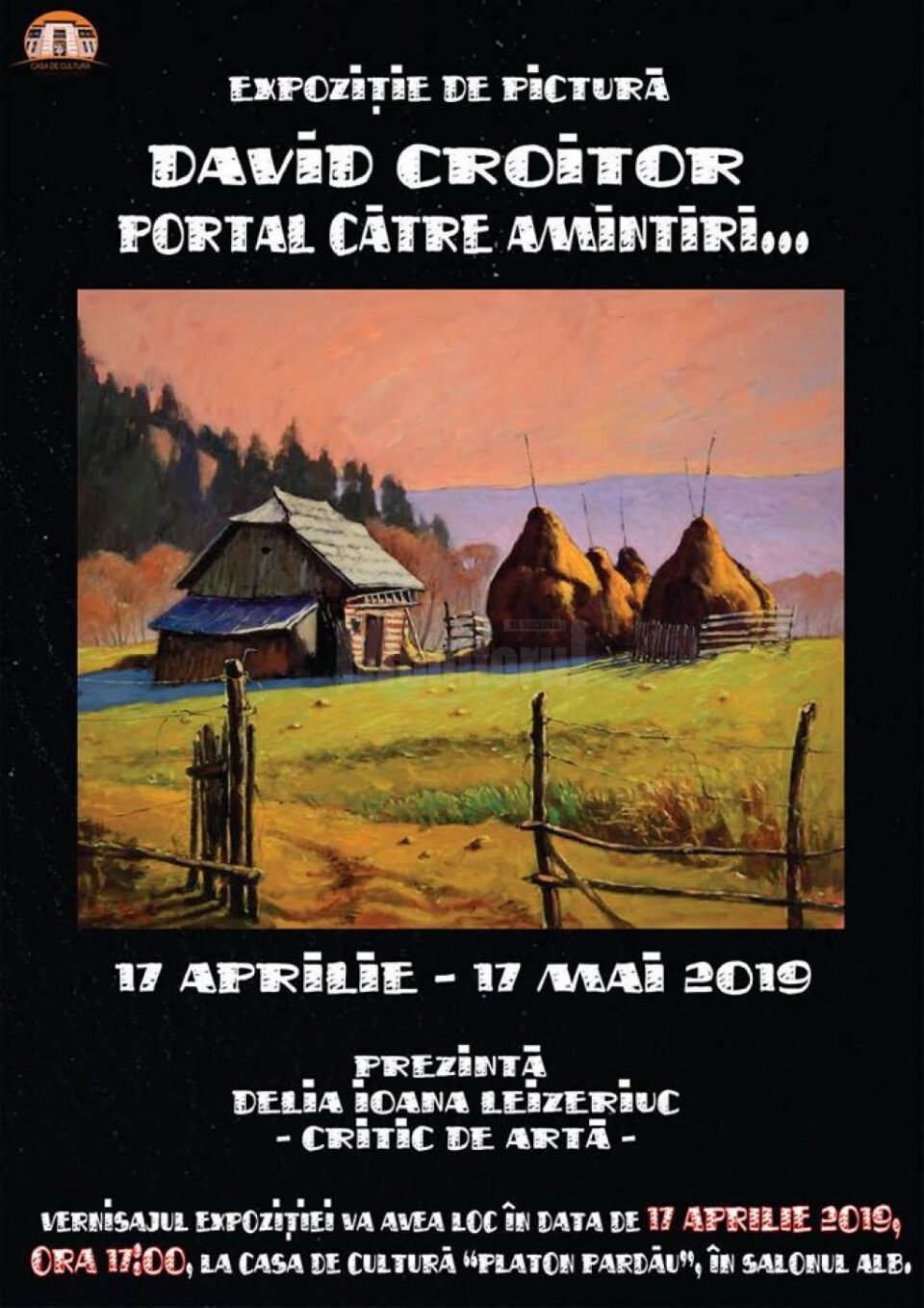 Vernisajul expoziției „Portal către amintiri...”, semnată de artistul dornean David Croitor, la Casa de Cultură "Platon Pardău"