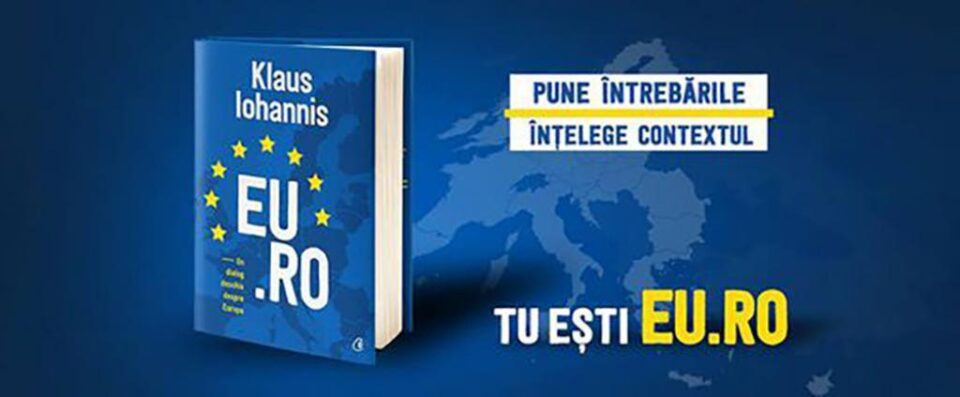 "EU.RO. Un dialog deschis despre Europa" - Klaus Iohannis