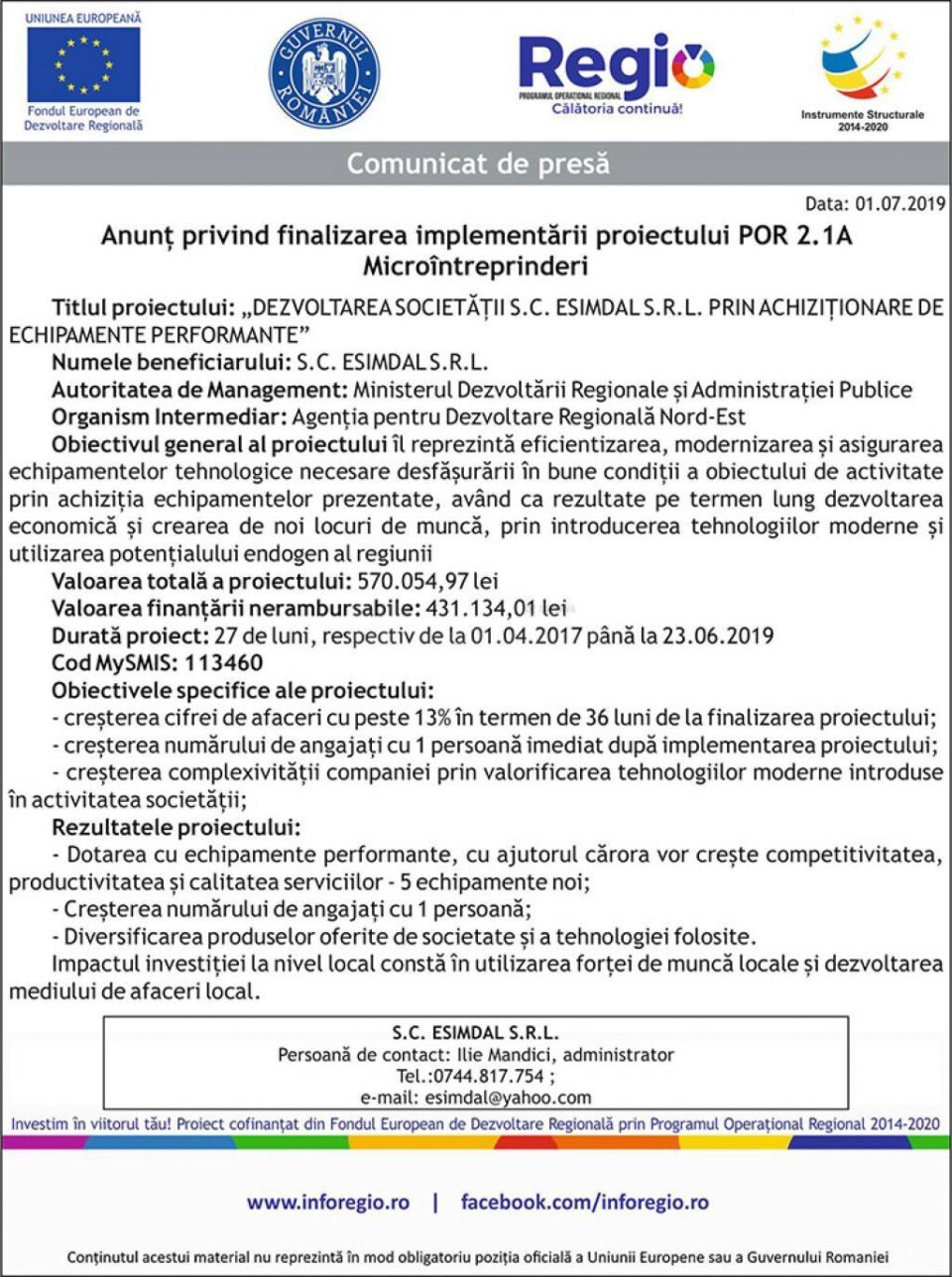 Anunț privind finalizarea implementării proiectului POR 2.1A Microîntreprinderi Anunț privind finalizarea implementării proiectului POR 2.1A Microîntreprinderi