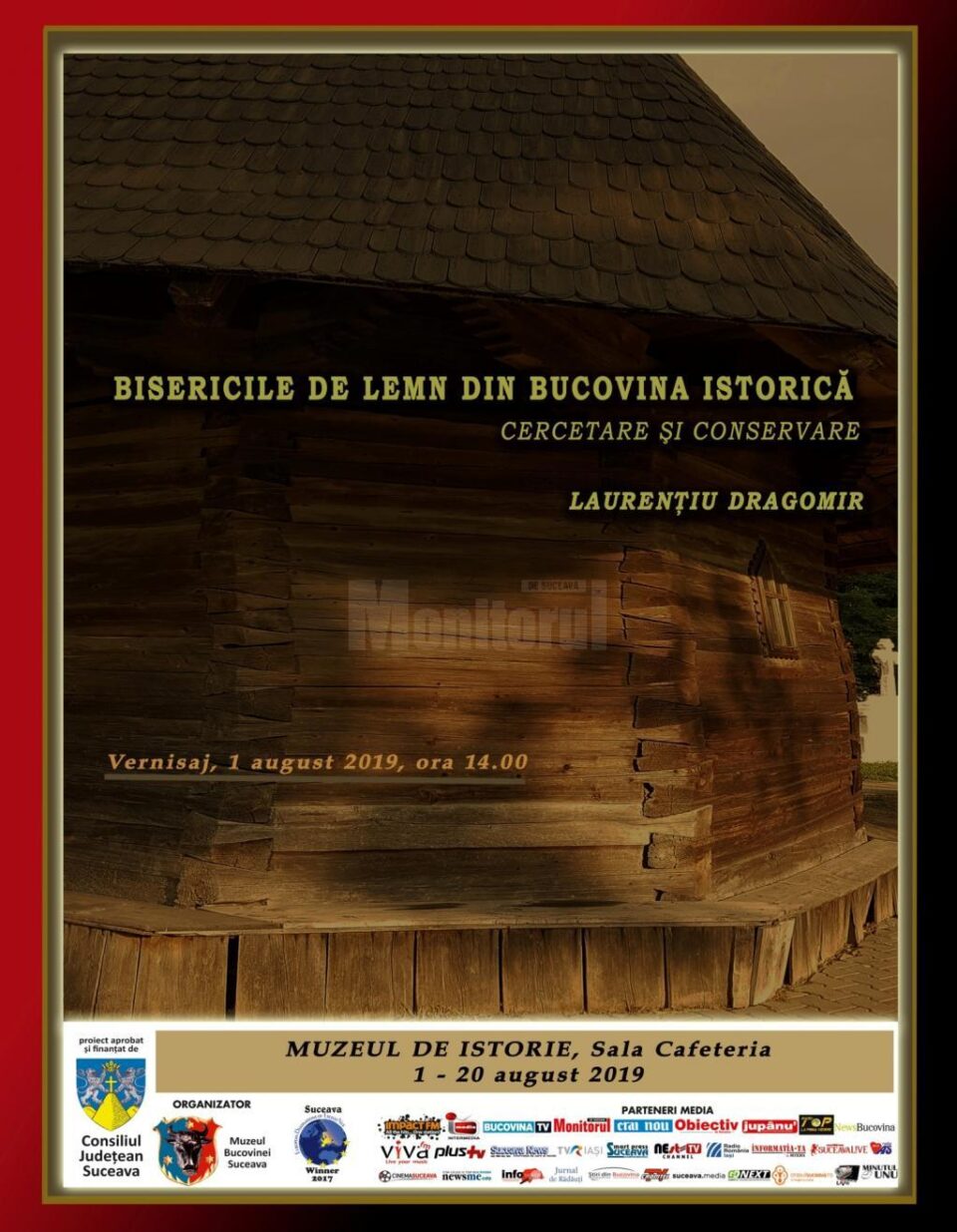 Expoziția "Biserici de lemn din Bucovina istorică - cercetare și conservare", la Muzeul Bucovinei Expoziția "Biserici de lemn din Bucovina istorică - cercetare și conservare", la Muzeul Bucovinei