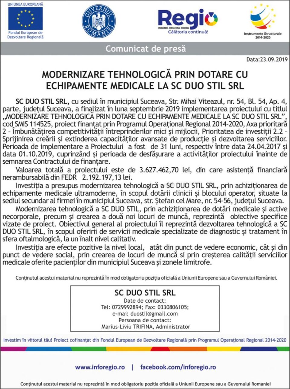 MODERNIZARE TEHNOLOGICĂ PRIN DOTARE CU ECHIPAMENTE MEDICALE LA SC DUO STIL SRL MODERNIZARE TEHNOLOGICĂ PRIN DOTARE CU ECHIPAMENTE MEDICALE LA SC DUO STIL SRL