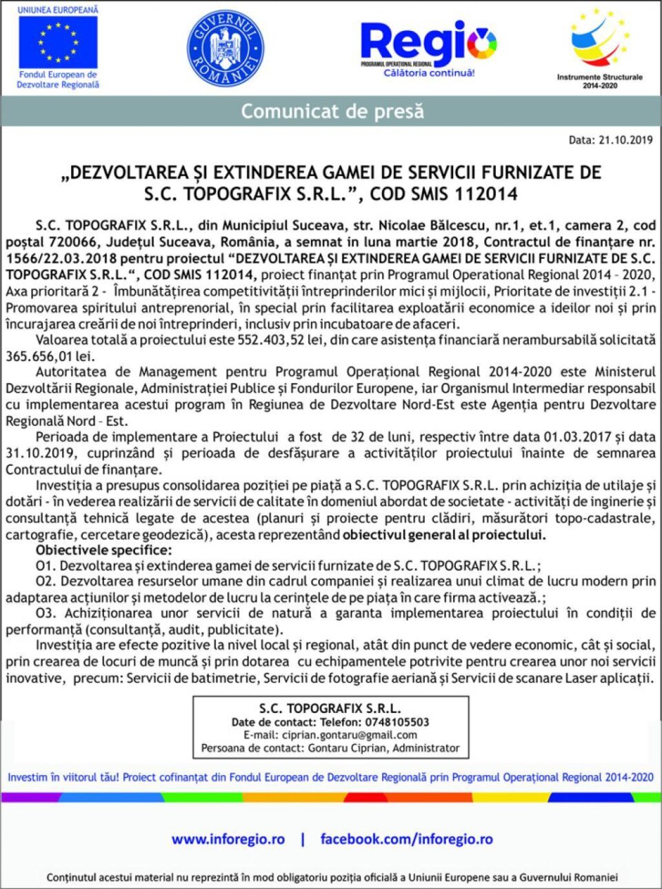 Titlu proiect: „DEZVOLTAREA ȘI EXTINDEREA GAMEI DE SERVICII FURNIZATE DE S.C. TOPOGRAFIX S.R.L.”, COD SMIS 112014 Titlu proiect: „DEZVOLTAREA ȘI EXTINDEREA GAMEI DE SERVICII FURNIZATE DE S.C. TOPOGRAFIX S.R.L.”, COD SMIS 112014