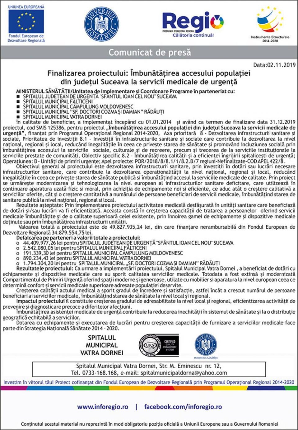 Finalizarea proiectului: Îmbunătățirea accesului populației din județul Suceava la servicii medicale de urgență - Vatra Dornei Finalizarea proiectului: Îmbunătățirea accesului populației din județul Suceava la servicii medicale de urgență - Vatra Dornei