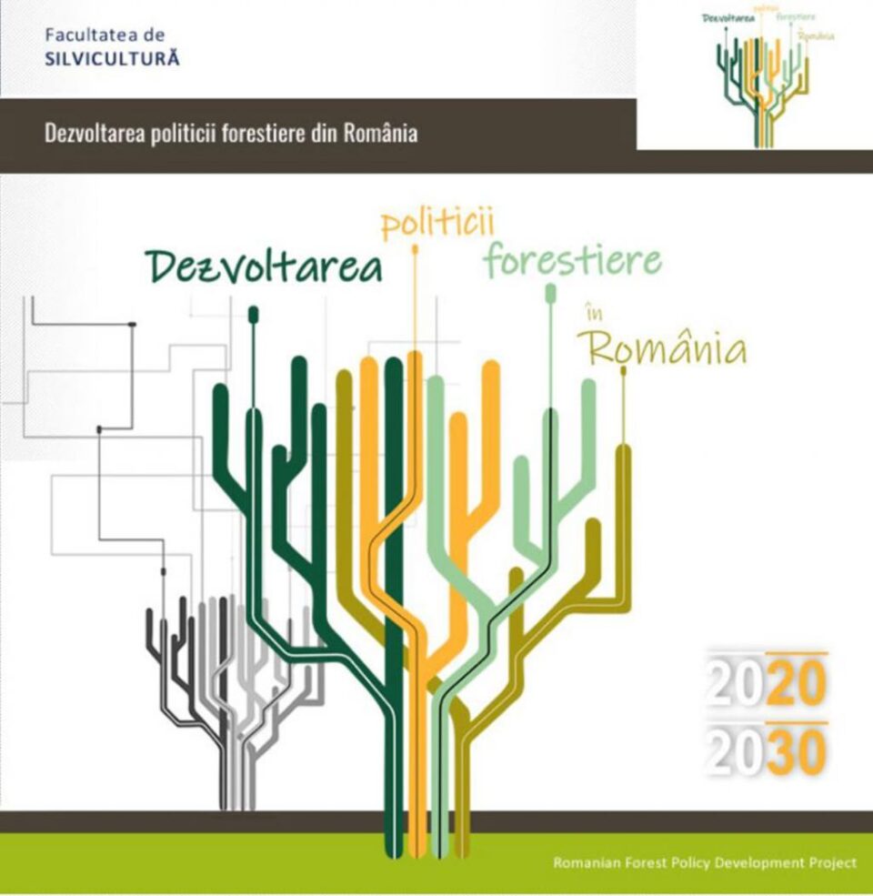 Facultatea de Silvicultură propune o serie de principii de dezvoltare a politicii forestiere Facultatea de Silvicultură propune o serie de principii de dezvoltare a politicii forestiere
