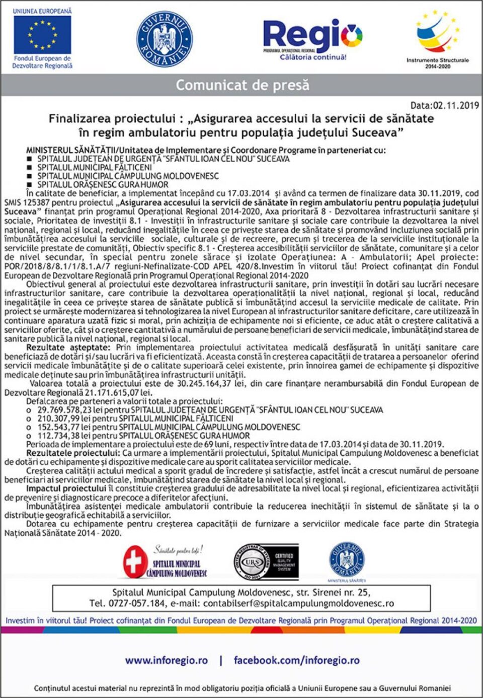 Finalizarea proiectului : „Asigurarea accesului la servicii de sănătate în regim ambulatoriu pentru populația județului Suceava” Finalizarea proiectului : „Asigurarea accesului la servicii de sănătate în regim ambulatoriu pentru populația județului Suceava”