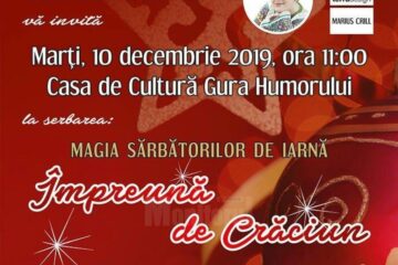 Spectacolul „Magia sărbătorilor de iarnă - Împreună de Crăciun!”, la Centrul Cultural Gura Humorului