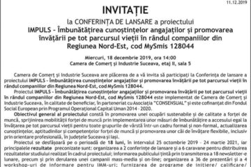 INVITAȚIE la CONFERINȚA DE LANSARE a proiectului IMPULS – Îmbunătățirea cunoștințelor angajaților și promovarea învățării pe tot parcursul vieții în rândul companiilor din Regiunea Nord-Est, cod MySmis 128044