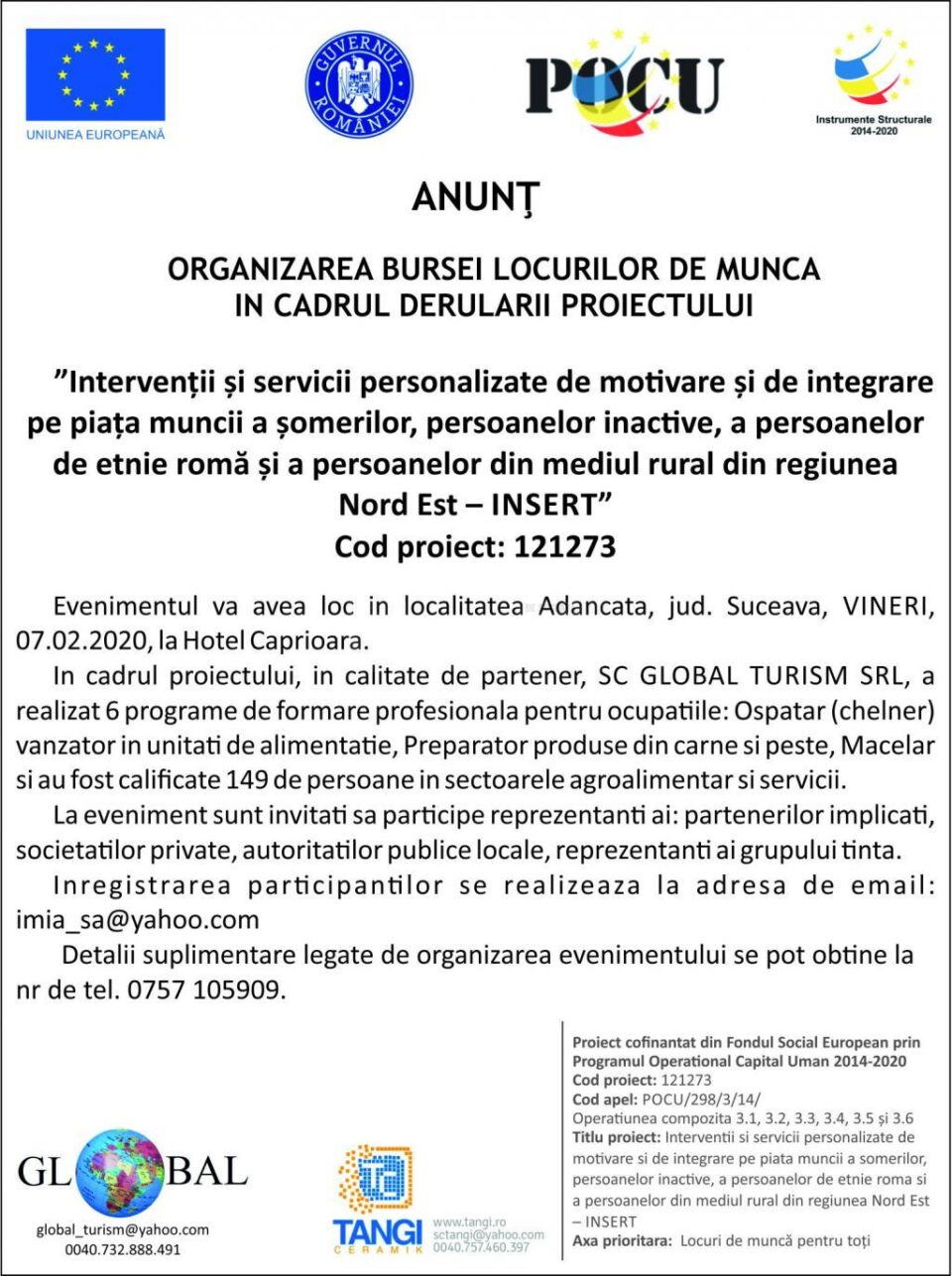 ˮIntervenții și servicii personalizate de motivare și de integrare pe piața muncii a șomerilor, persoanelor inactive, a persoanelor de etnie romă și a persoanelor din mediul rural din regiunea Nord Est – INSERTˮ ˮIntervenții și servicii personalizate de motivare și de integrare pe piața muncii a șomerilor, persoanelor inactive, a persoanelor de etnie romă și a persoanelor din mediul rural din regiunea Nord Est – INSERTˮ