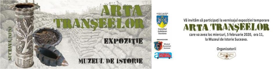 Vernisajul expoziției temporare „Arta Tranșeelor”, miercuri, la Galeria Pod a Muzeului de Istorie Suceava Vernisajul expoziției temporare „Arta Tranșeelor”, miercuri, la Galeria Pod a Muzeului de Istorie Suceava