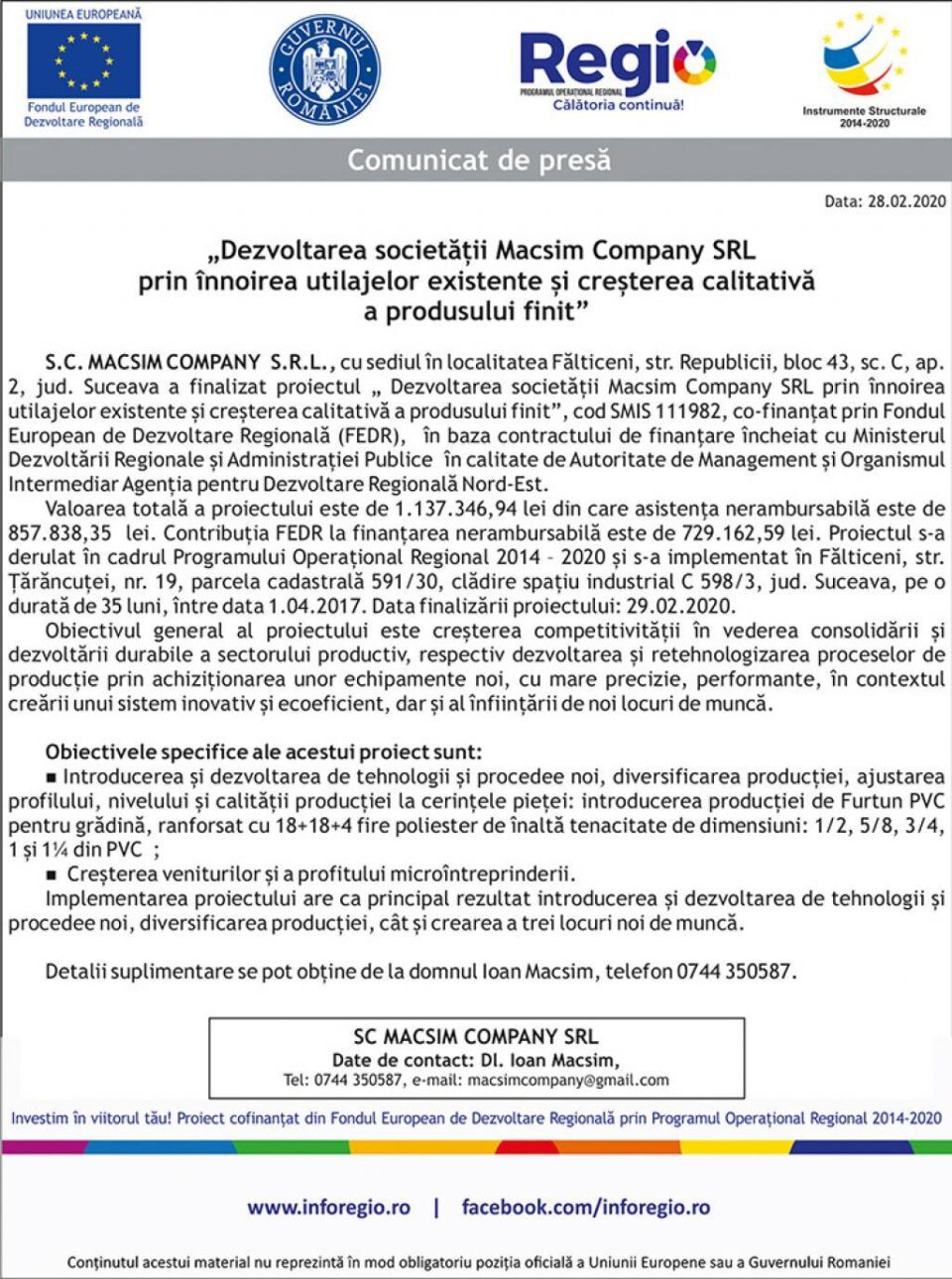 „Dezvoltarea societății Macsim Company SRL prin înnoirea utilajelor existente și creșterea calitativă a produsului finit”