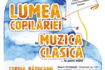 „Lumea copilăriei în muzica clasică… la patru mâini”, concerte la Suceava și Rădăuți