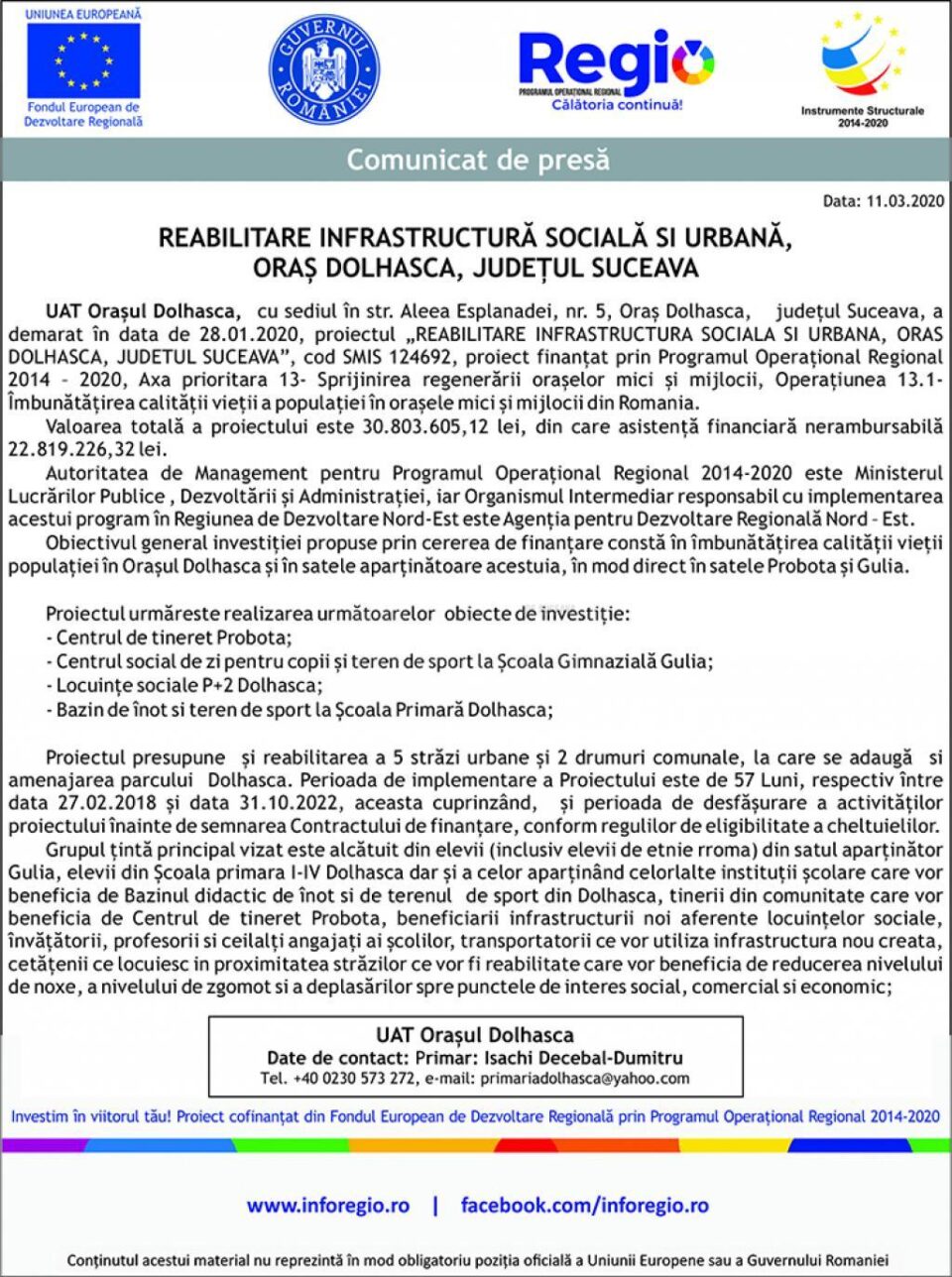 REABILITARE INFRASTRUCTURĂ SOCIALĂ SI URBANĂ, ORAȘ DOLHASCA, JUDEȚUL SUCEAVA REABILITARE INFRASTRUCTURĂ SOCIALĂ SI URBANĂ, ORAȘ DOLHASCA, JUDEȚUL SUCEAVA