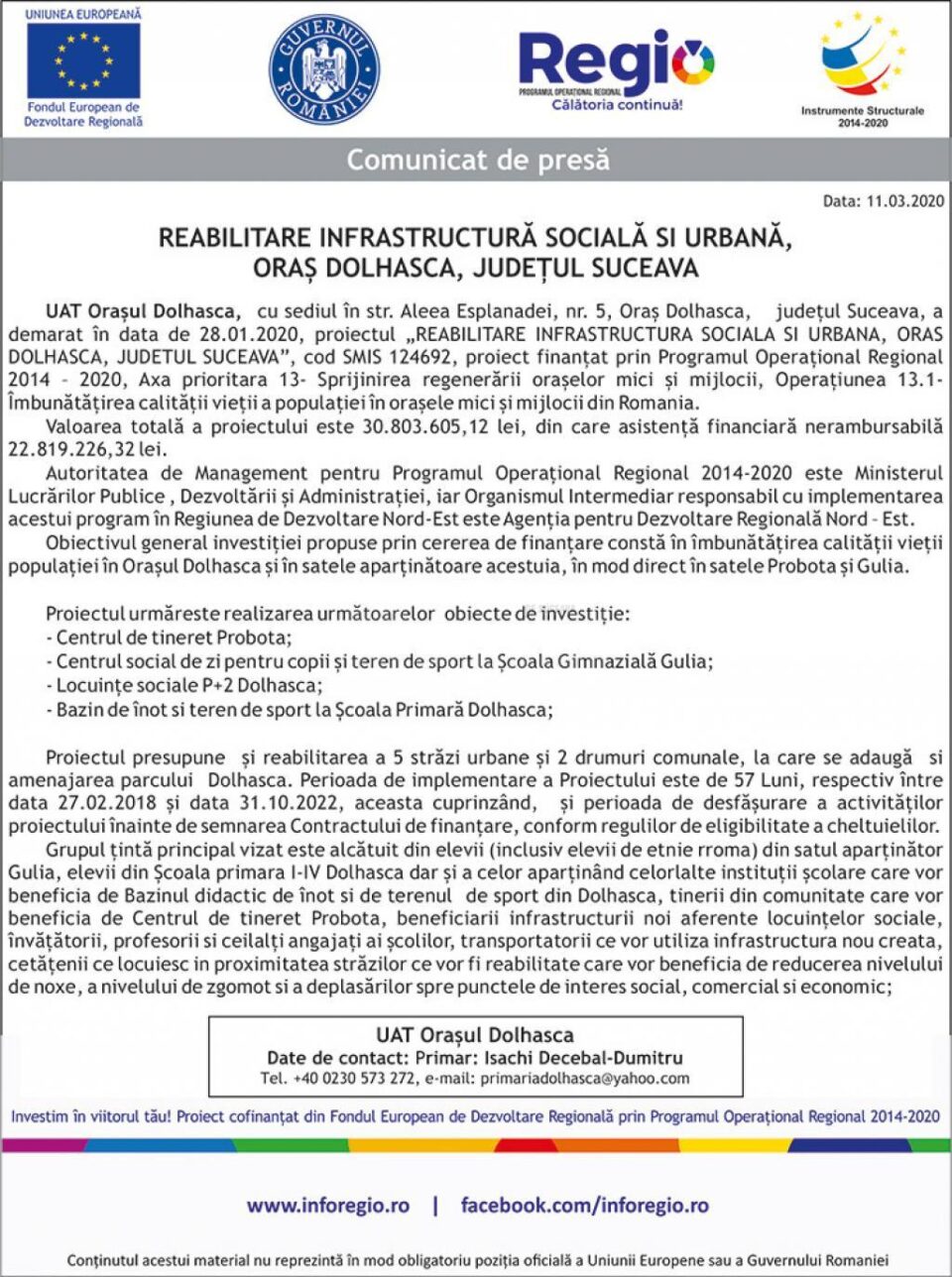 REABILITARE INFRASTRUCTURĂ SOCIALĂ SI URBANĂ, ORAȘ DOLHASCA, JUDEȚUL SUCEAVA REABILITARE INFRASTRUCTURĂ SOCIALĂ SI URBANĂ, ORAȘ DOLHASCA, JUDEȚUL SUCEAVA