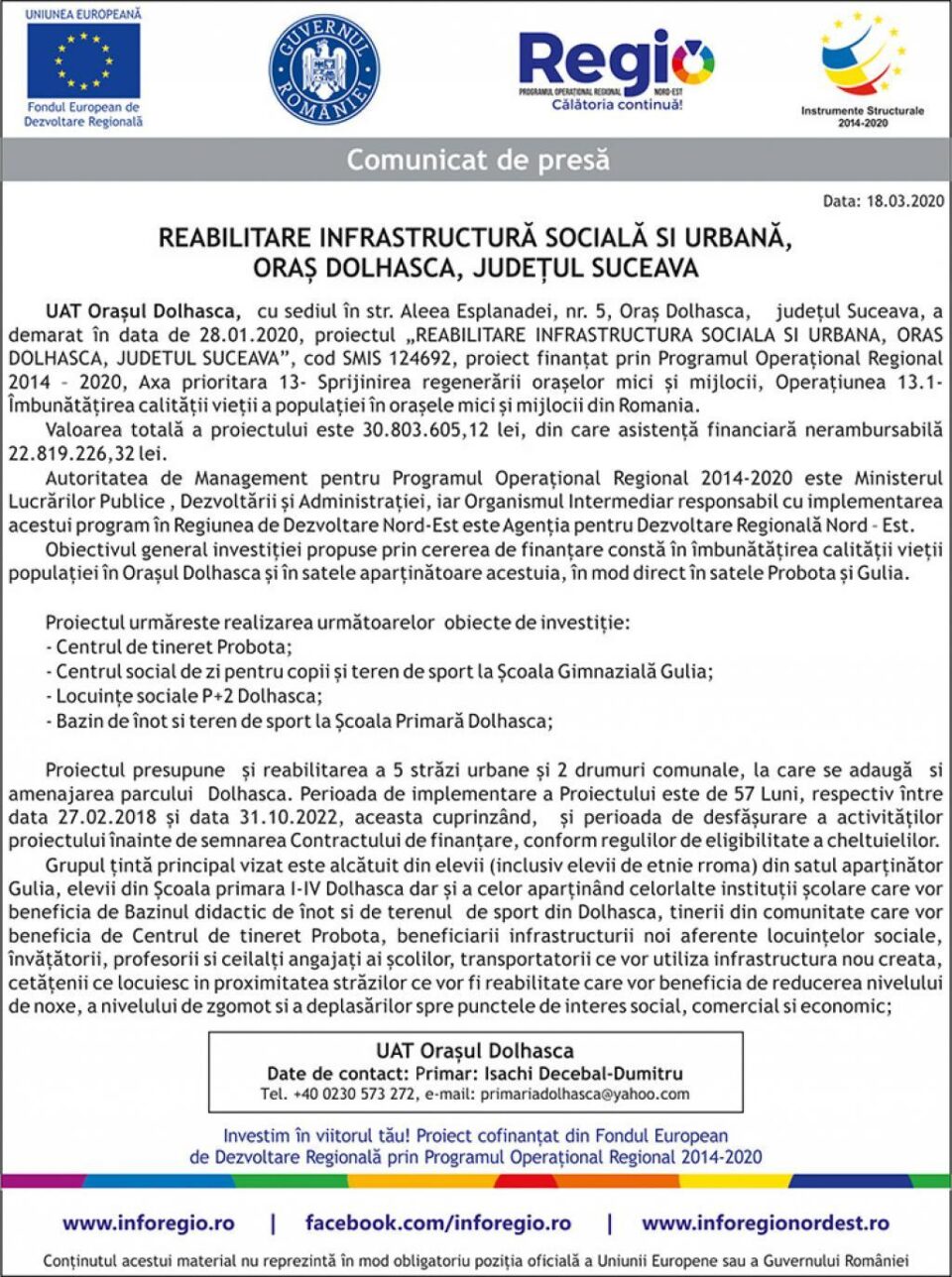 REABILITARE INFRASTRUCTURĂ SOCIALĂ SI URBANĂ, ORAȘ DOLHASCA, JUDEȚUL SUCEAVA REABILITARE INFRASTRUCTURĂ SOCIALĂ SI URBANĂ, ORAȘ DOLHASCA, JUDEȚUL SUCEAVA