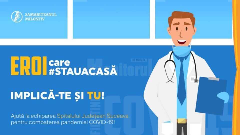 Campania “Eroi care #stauacasă”! Strângere de fonduri pentru echiparea Spitalului Județean Suceava Campania “Eroi care #stauacasă”! Strângere de fonduri pentru echiparea Spitalului Județean Suceava