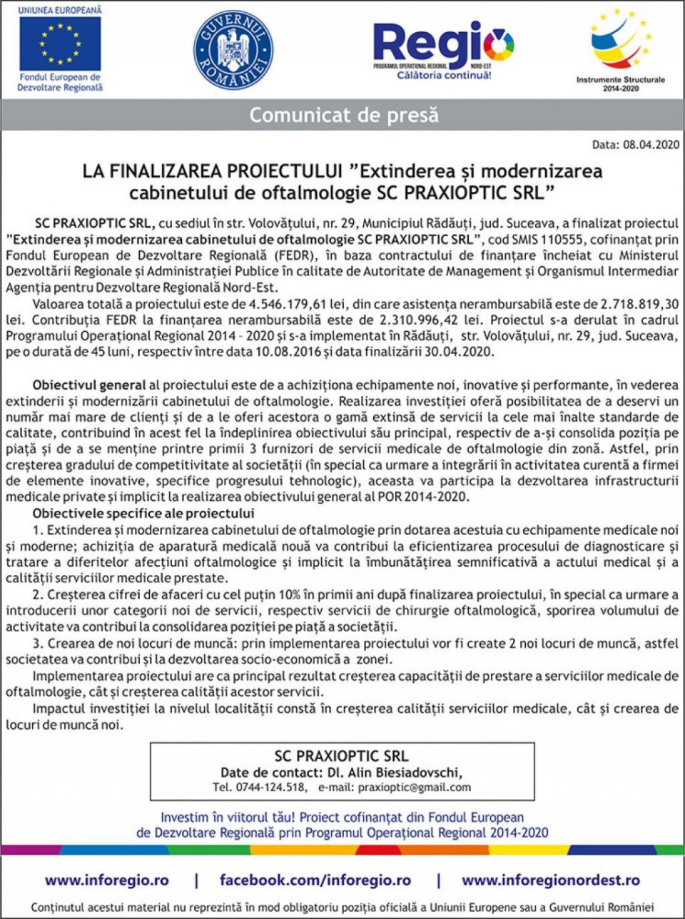 LA FINALIZAREA PROIECTULUI ”Extinderea și modernizarea cabinetului de oftalmologie SC PRAXIOPTIC SRL”