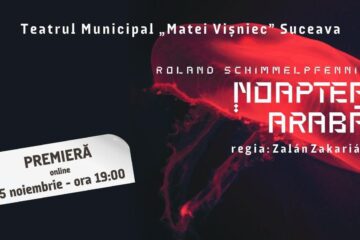 • Premiera spectacolului „Noapte arabă”, de Roland Schimmelpfennig, va fi doar online, joi, 5 noiembrie