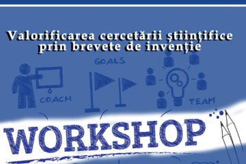 ”Valorificarea cercetării științifice prin brevete de invenție” în cadrul unui workshop la USV