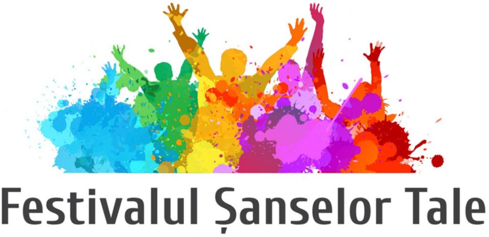 „Festivalul Șanselor Tale”, ediția a XVII-a „Festivalul Șanselor Tale”, ediția a XVII-a