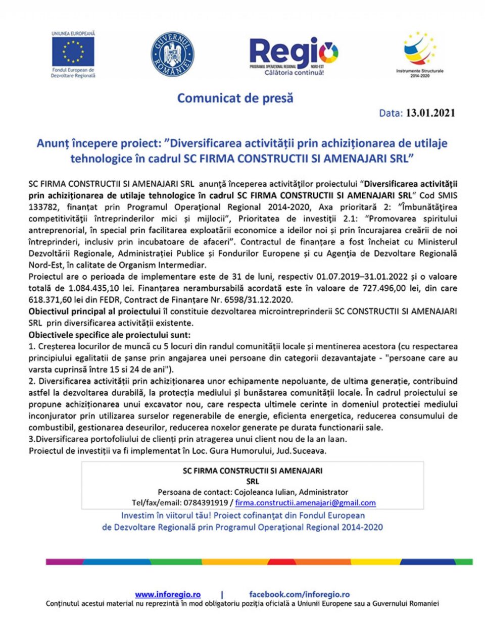Anunț începere proiect: ”Diversificarea activității prin achiziționarea de utilaje tehnologice în cadrul SC FIRMA CONSTRUCTII SI AMENAJARI SRL” Anunț începere proiect: ”Diversificarea activității prin achiziționarea de utilaje tehnologice în cadrul SC FIRMA CONSTRUCTII SI AMENAJARI SRL”