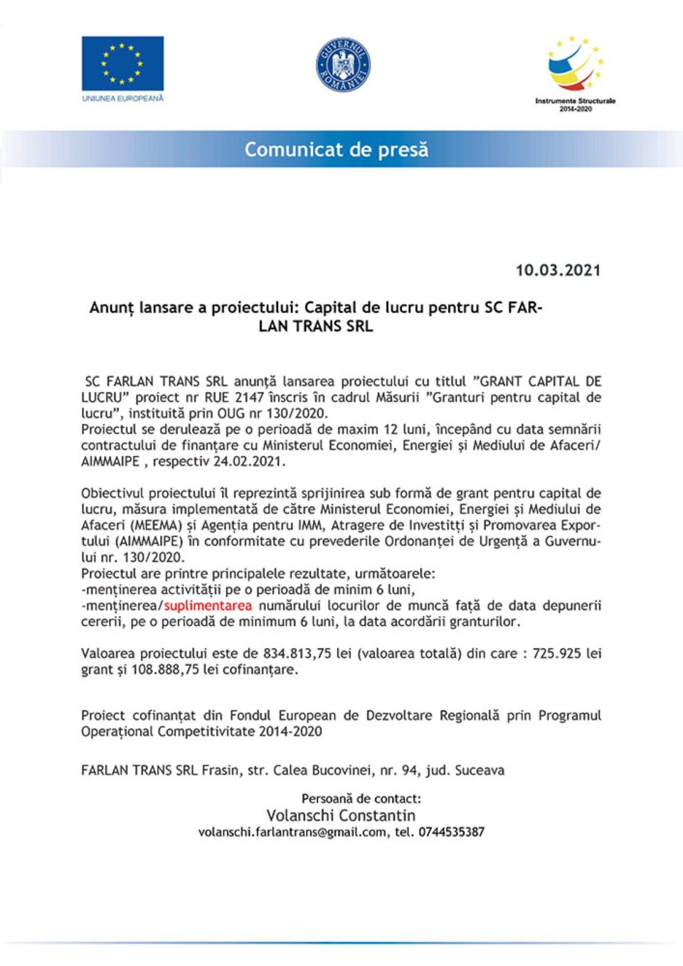 Anunț lansare a proiectului: Capital de lucru pentru SC FAR-LAN TRANS SRL Anunț lansare a proiectului: Capital de lucru pentru SC FAR-LAN TRANS SRL