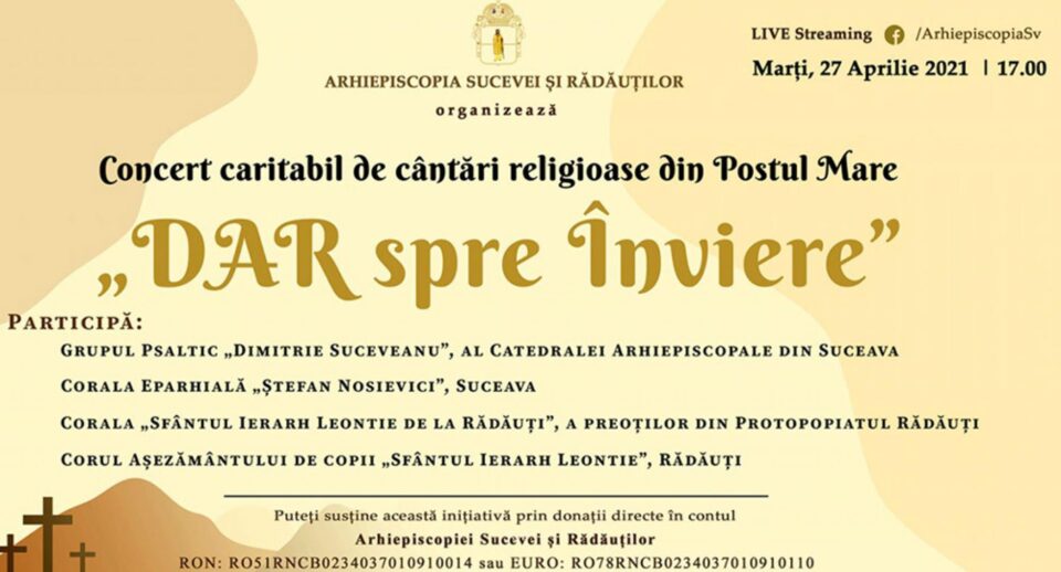 „DAR spre Înviere”, concert caritabil online organizat de Arhiepiscopia Sucevei și Rădăuților „DAR spre Înviere”, concert caritabil online organizat de Arhiepiscopia Sucevei și Rădăuților