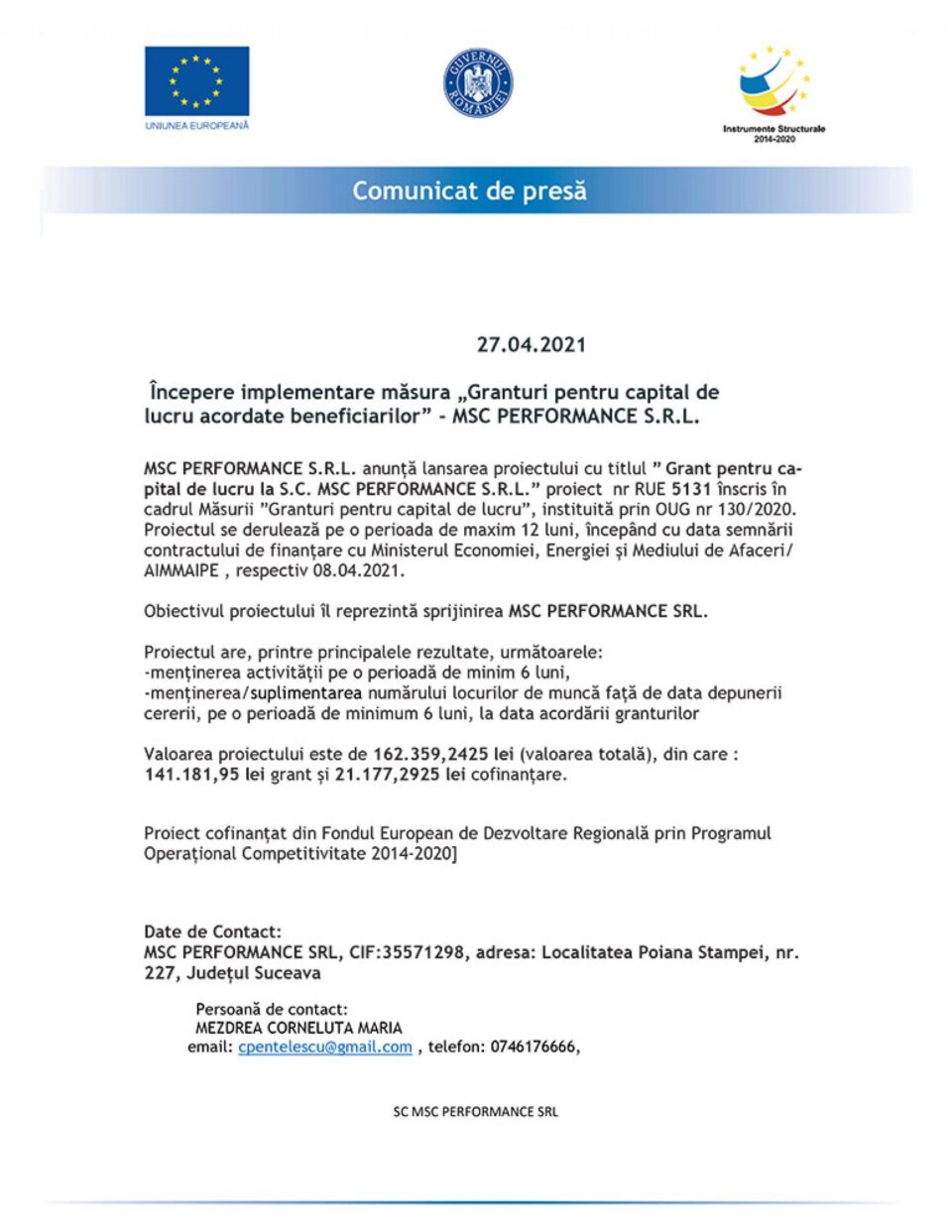 Începere implementare măsura „Granturi pentru capital de lucru acordate beneficiarilor” - MSC PERFORMANCE S.R.L. Începere implementare măsura „Granturi pentru capital de lucru acordate beneficiarilor” - MSC PERFORMANCE S.R.L.