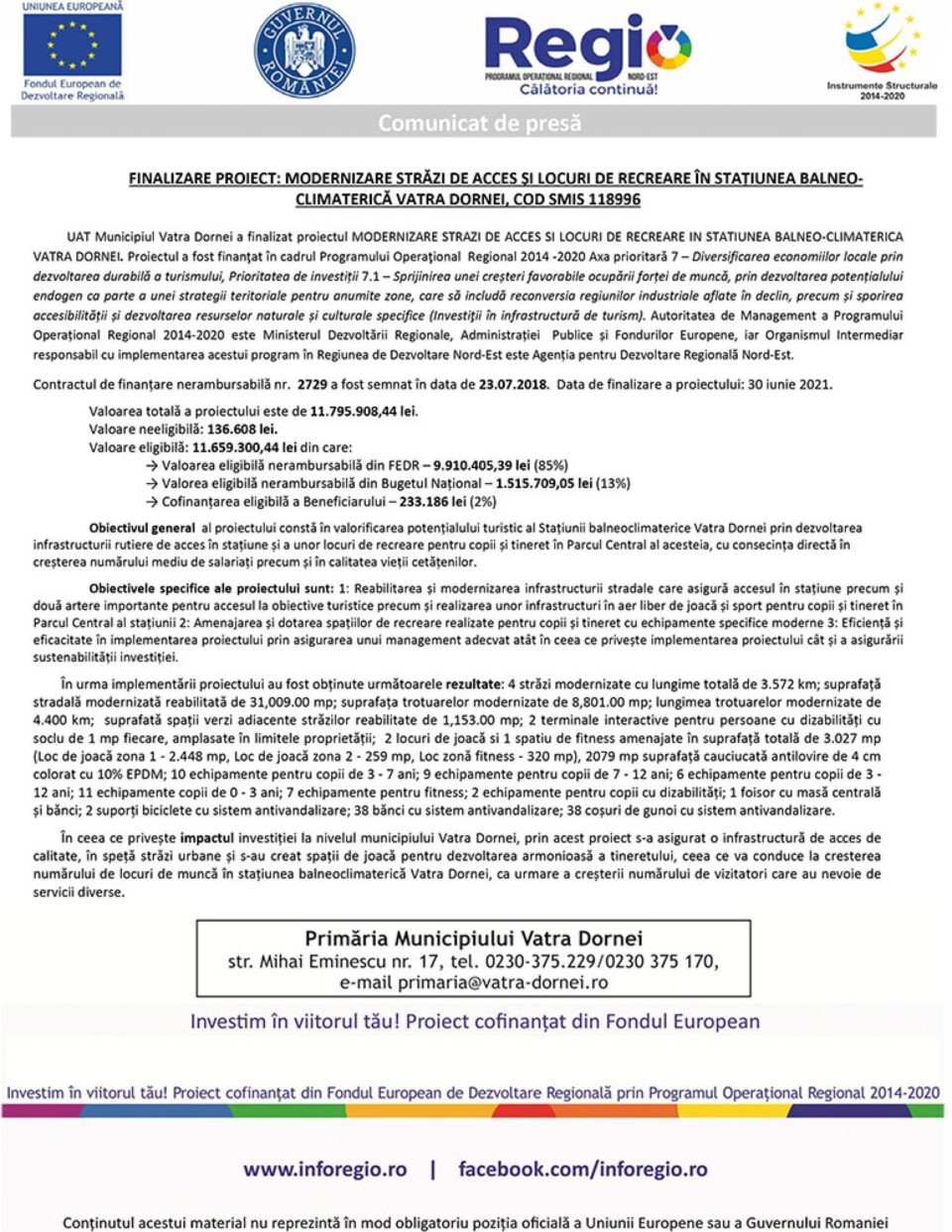 FINALIZARE PROIECT: MODERNIZARE STRĂZI DE ACCES ȘI LOCURI DE RECREARE ÎN STAȚIUNEA BALNEO-CLIMATERICĂ VATRA DORNEI, COD SMIS 118996 FINALIZARE PROIECT: MODERNIZARE STRĂZI DE ACCES ȘI LOCURI DE RECREARE ÎN STAȚIUNEA BALNEO-CLIMATERICĂ VATRA DORNEI, COD SMIS 118996