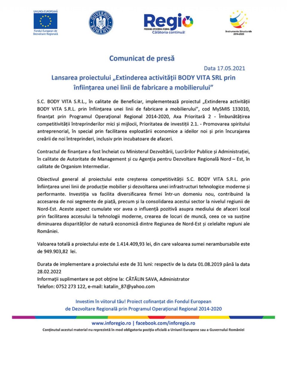 Lansarea proiectului „Extinderea activității BODY VITA SRL prin înființarea unei linii de fabricare a mobilierului” Lansarea proiectului „Extinderea activității BODY VITA SRL prin înființarea unei linii de fabricare a mobilierului”