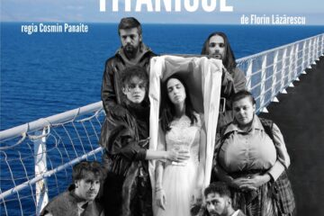 Spectacolul „Titanicul”, cu premiera sub cerul liber, noua producție a Teatrului „Matei Vișniec”