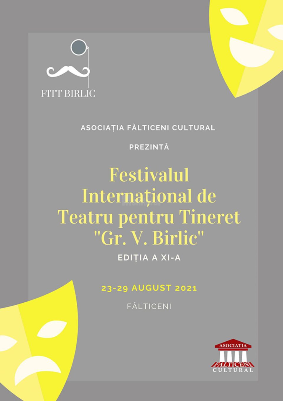Festivalul Internațional de Teatru pentru Tineret „Grigore Vasiliu Birlic”, în perioada 23-27 august