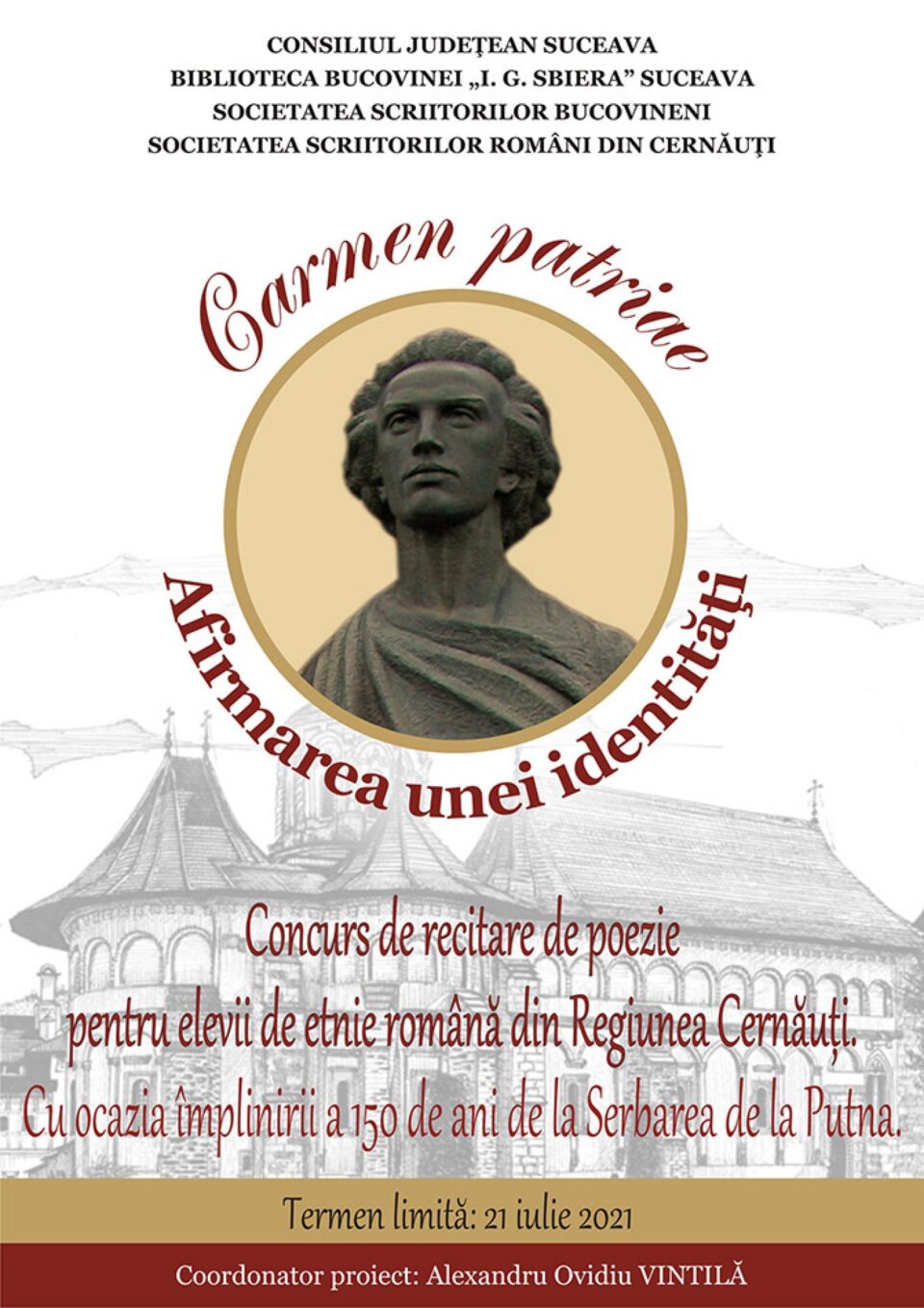 Concurs de recitare de poezie “Carmen Patriae. Afirmarea unei identități” cu ocazia împlinirii a 150 de ani de la Serbarea de la Putna Concurs de recitare de poezie “Carmen Patriae. Afirmarea unei identități” cu ocazia împlinirii a 150 de ani de la Serbarea de la Putna