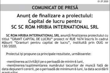 Anunț de finalizare a proiectului: Capital de lucru pentru SC SC ROM HRIBIA INTERNATIONAL SRL