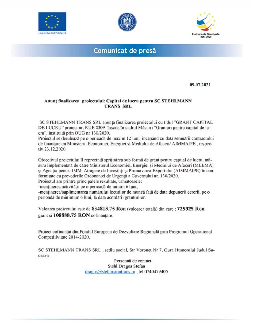 Anunț finalizarea proiectului: Capital de lucru pentru SC STEHLMANN TRANS SRL Anunț finalizarea proiectului: Capital de lucru pentru SC STEHLMANN TRANS SRL