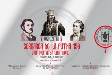 „Serbarea de la Putna – 150. Continuitatea unui ideal”
