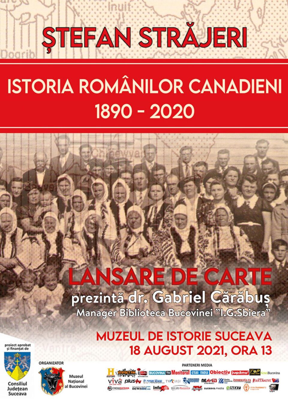 Volumul „Istoria românilor canadieni: 1890-2020” de Ștefan Străjeri va fi lansat la Muzeul de Istorie Suceava Volumul „Istoria românilor canadieni: 1890-2020” de Ștefan Străjeri va fi lansat la Muzeul de Istorie Suceava