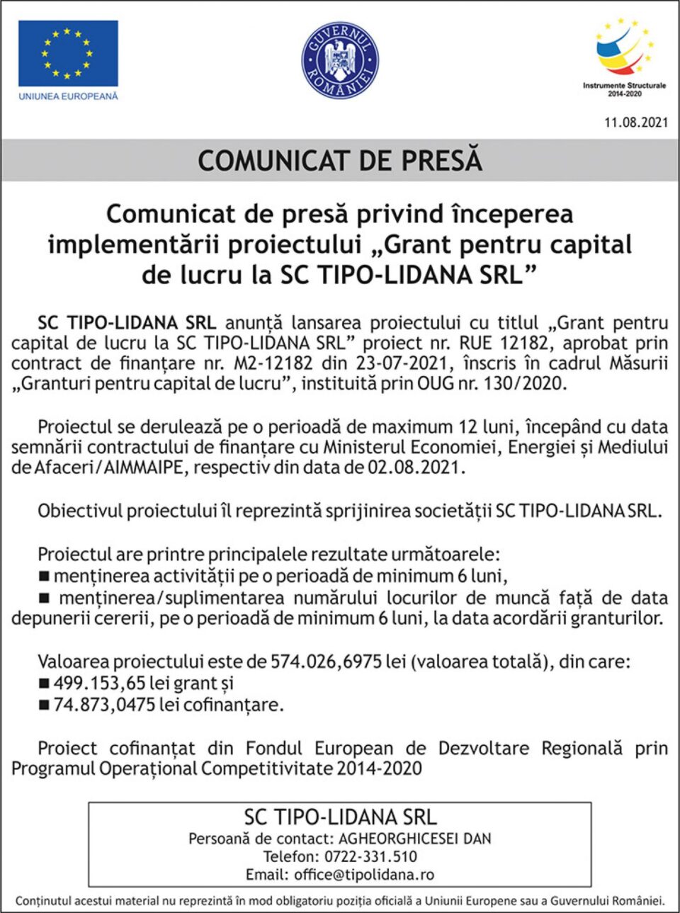 Comunicat de presă privind începerea implementării proiectului „Grant pentru capital de lucru la SC TIPO-LIDANA SRL” Comunicat de presă privind începerea implementării proiectului „Grant pentru capital de lucru la SC TIPO-LIDANA SRL”