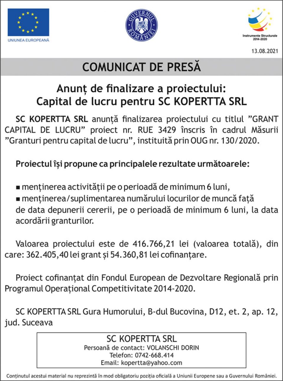 Anunț de finalizare a proiectului: Capital de lucru pentru SC KOPERTTA SRL Anunț de finalizare a proiectului: Capital de lucru pentru SC KOPERTTA SRL