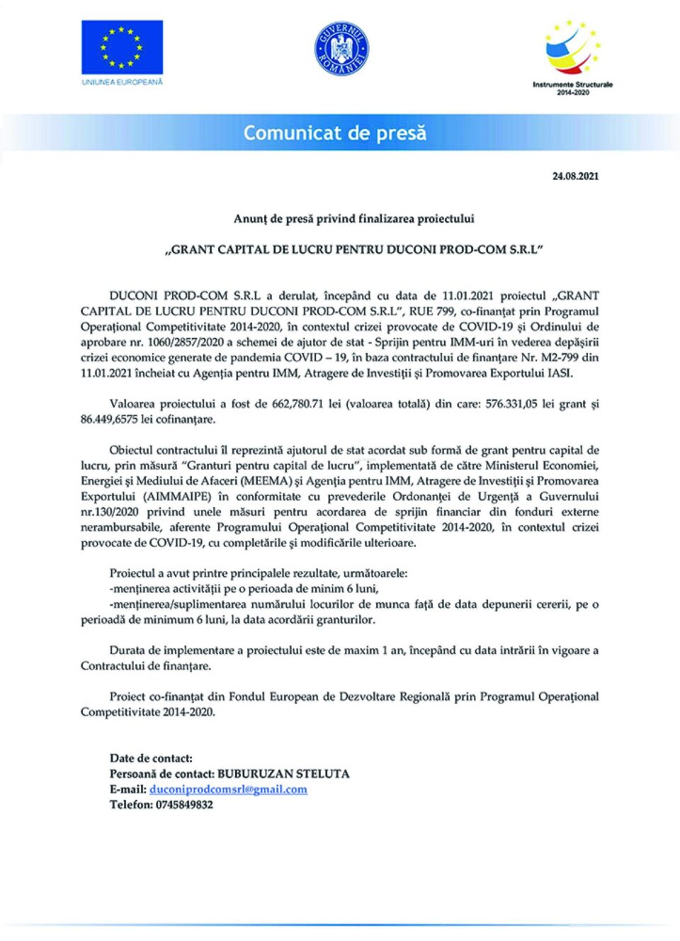 Anunț de presă privind finalizarea proiectului ,,GRANT CAPITAL DE LUCRU PENTRU DUCONI PROD-COM S.R.L” Anunț de presă privind finalizarea proiectului ,,GRANT CAPITAL DE LUCRU PENTRU DUCONI PROD-COM S.R.L”