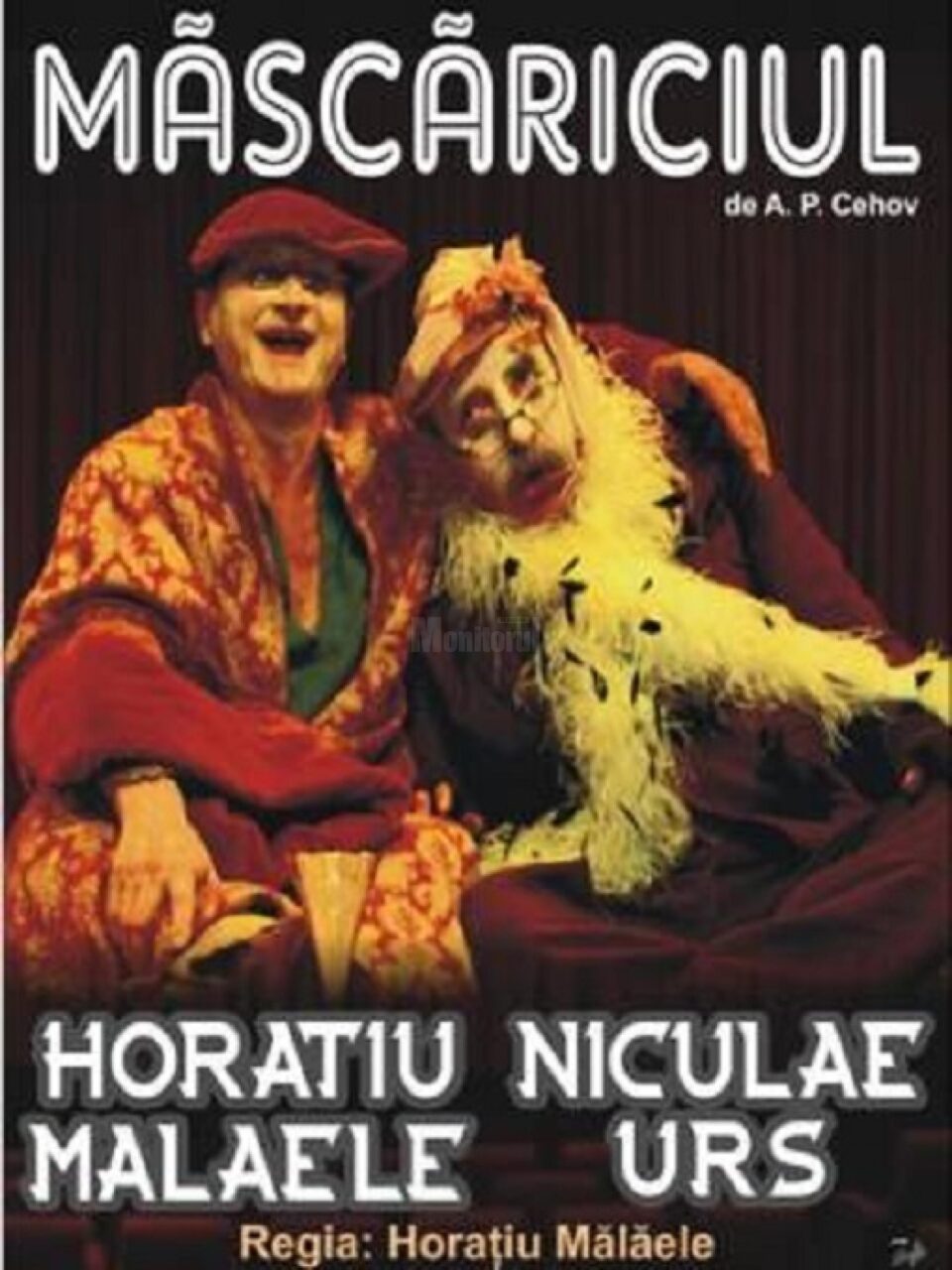 Actorii Niculae Urs și Horațiu Mălăele aduc „Măscăriciul”, în octombrie, pe scena suceveană Actorii Niculae Urs și Horațiu Mălăele aduc „Măscăriciul”, în octombrie, pe scena suceveană