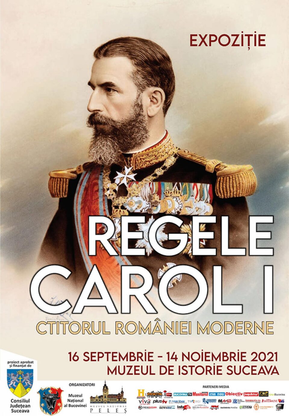 Expoziția temporară „Regele Carol I – ctitorul României moderne”, la Muzeul de Istorie Suceava Expoziția temporară „Regele Carol I – ctitorul României moderne”, la Muzeul de Istorie Suceava