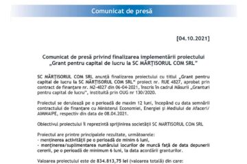 Comunicat de presă privind finalizarea implementării proiectului „Grant pentru capital de lucru la SC MĂRȚISORUL COM SRL”