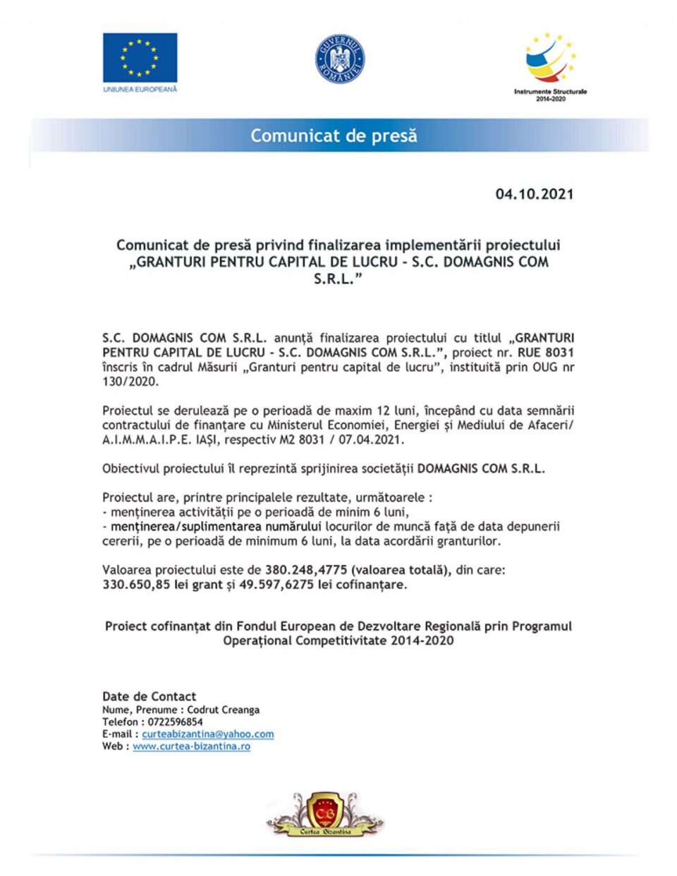 Comunicat de presă privind finalizarea implementării proiectului „GRANTURI PENTRU CAPITAL DE LUCRU - S.C. DOMAGNIS COM S.R.L.”