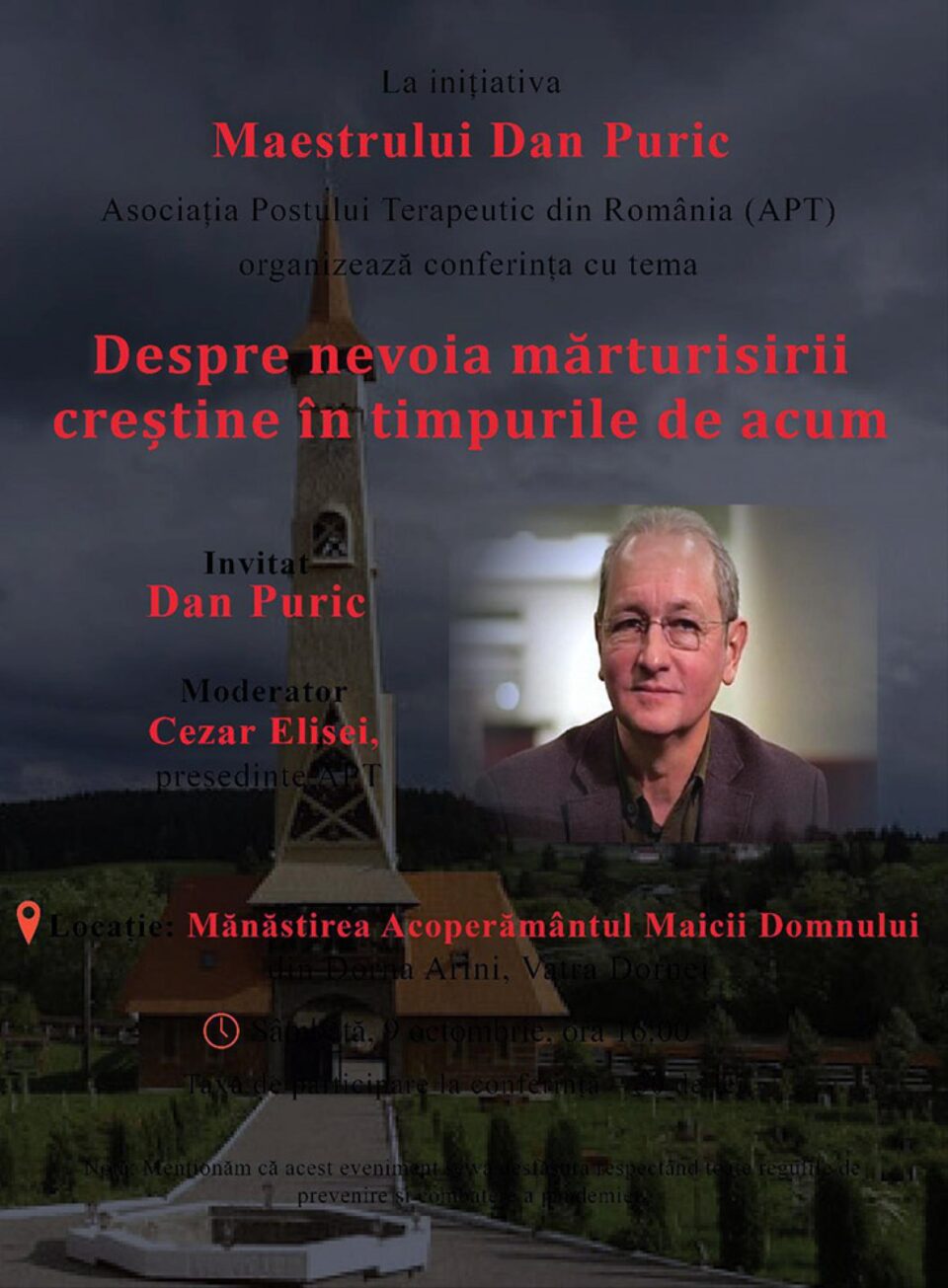 Conferința cu tema „Despre nevoia mărturisirii în timpurile creștine de acum”, susținută de maestrul Dan Puric la Dorna-Arini Conferința cu tema „Despre nevoia mărturisirii în timpurile creștine de acum”, susținută de maestrul Dan Puric la Dorna-Arini