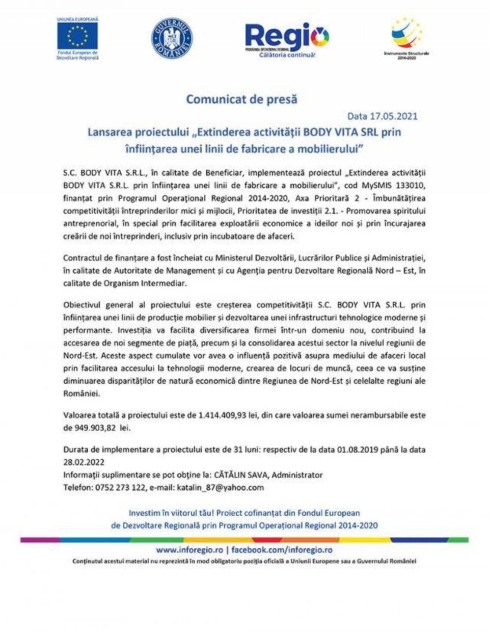 Lansarea proiectului „Extinderea activității BODY VITA SRLa prin înființarea unei linii de fabricare a mobilierului” Lansarea proiectului „Extinderea activității BODY VITA SRLa prin înființarea unei linii de fabricare a mobilierului”