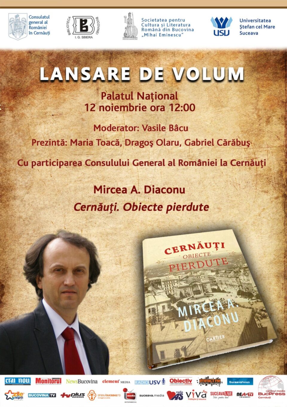 Lansarea volumului va avea loc vineri, 12 noiembrie, la Cernăuți, la Palatul Național al Românilor, începând cu ora 12.00 Lansarea volumului va avea loc vineri, 12 noiembrie, la Cernăuți, la Palatul Național al Românilor, începând cu ora 12.00
