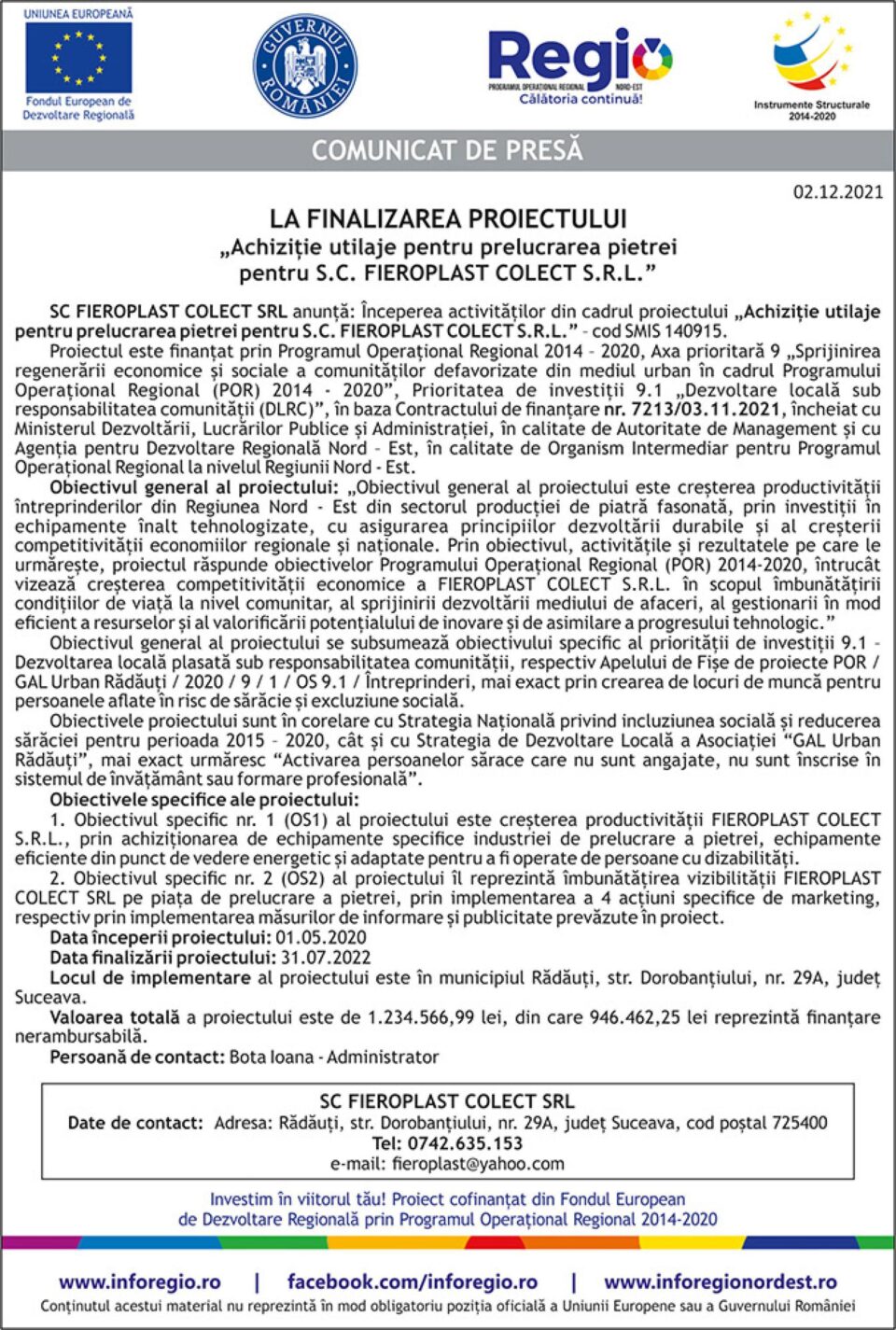 LA LANSAREA PROIECTULUI „Achiziție utilaje pentru prelucrarea pietrei pentru S.C. FIEROPLAST COLECT S.R.L.”
