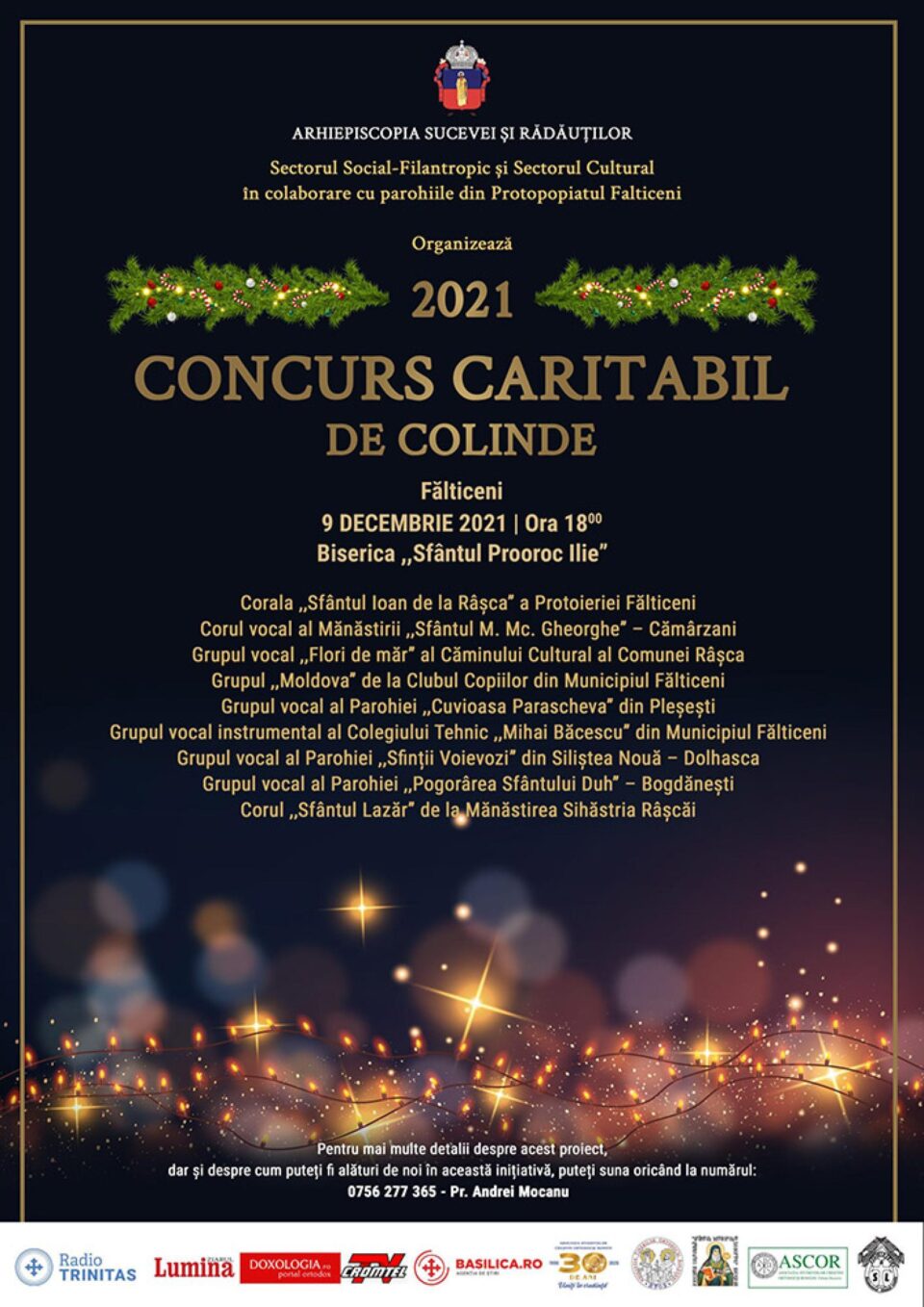 Concurs caritabil de colinde, joi, la Biserica ,,Sfântul Proroc Ilie” din municipiul Fălticeni Concurs caritabil de colinde, joi, la Biserica ,,Sfântul Proroc Ilie” din municipiul Fălticeni