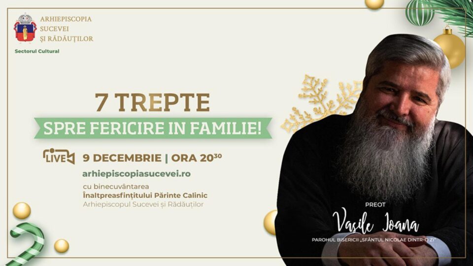 Conferința online „7 trepte spre fericire în familie”, organizată de Arhiepiscopia Sucevei și Rădăuților Conferința online „7 trepte spre fericire în familie”, organizată de Arhiepiscopia Sucevei și Rădăuților
