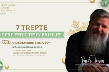 Conferința online „7 trepte spre fericire în familie”, organizată de Arhiepiscopia Sucevei și Rădăuților